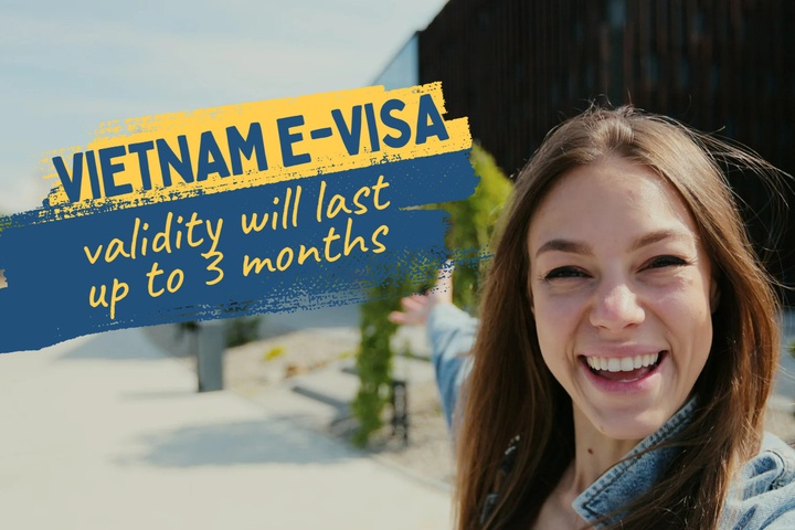 Vietnam Extends e-Visa Validity to 3 Months: Making Traveling More Convenient and Affordable!