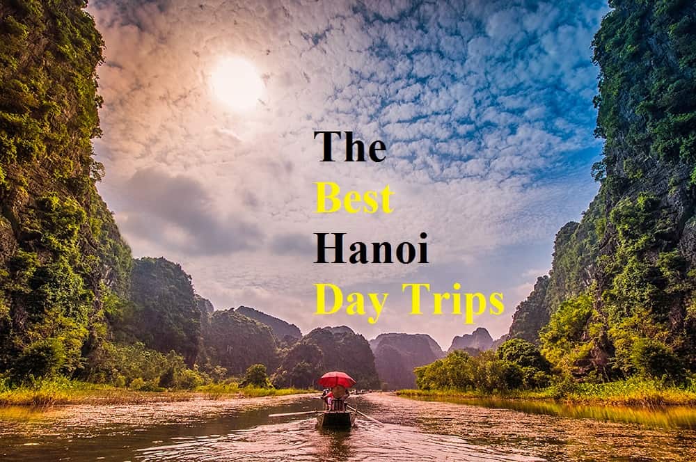 Make the most of your Vietnam vacation with the best day trips from Hanoi