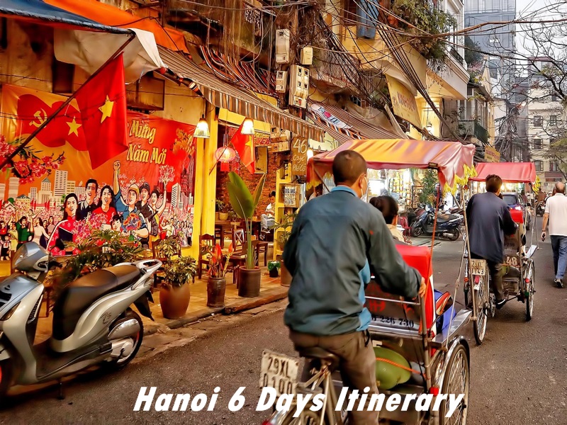 How to Spend 6 Days in Hanoi - Best Itinerary 6 Days for Newcomers