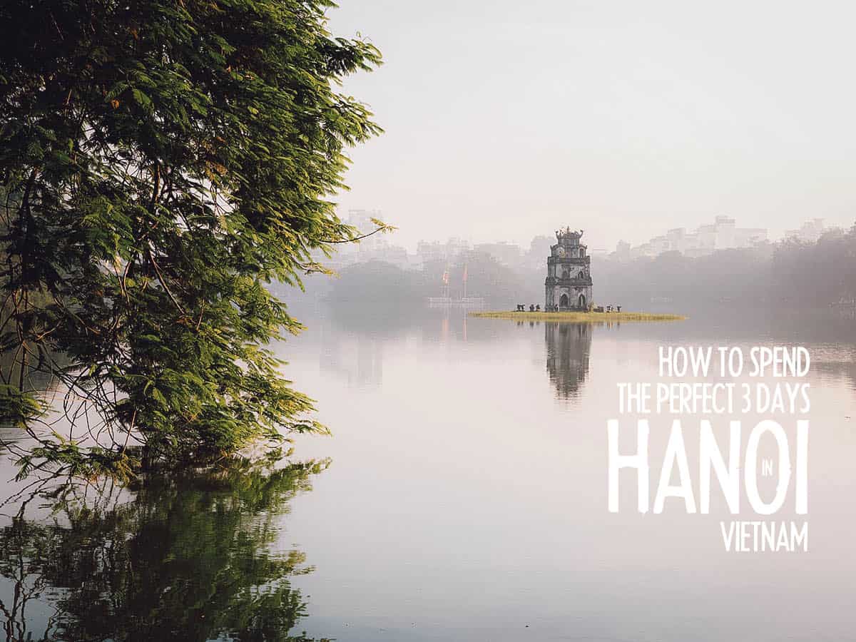 Hanoi Itinerary: Hoan Kiem Lake, Hanoi