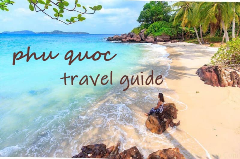 Set sail for adventure in Phu Quoc with our enchanting travel guide!