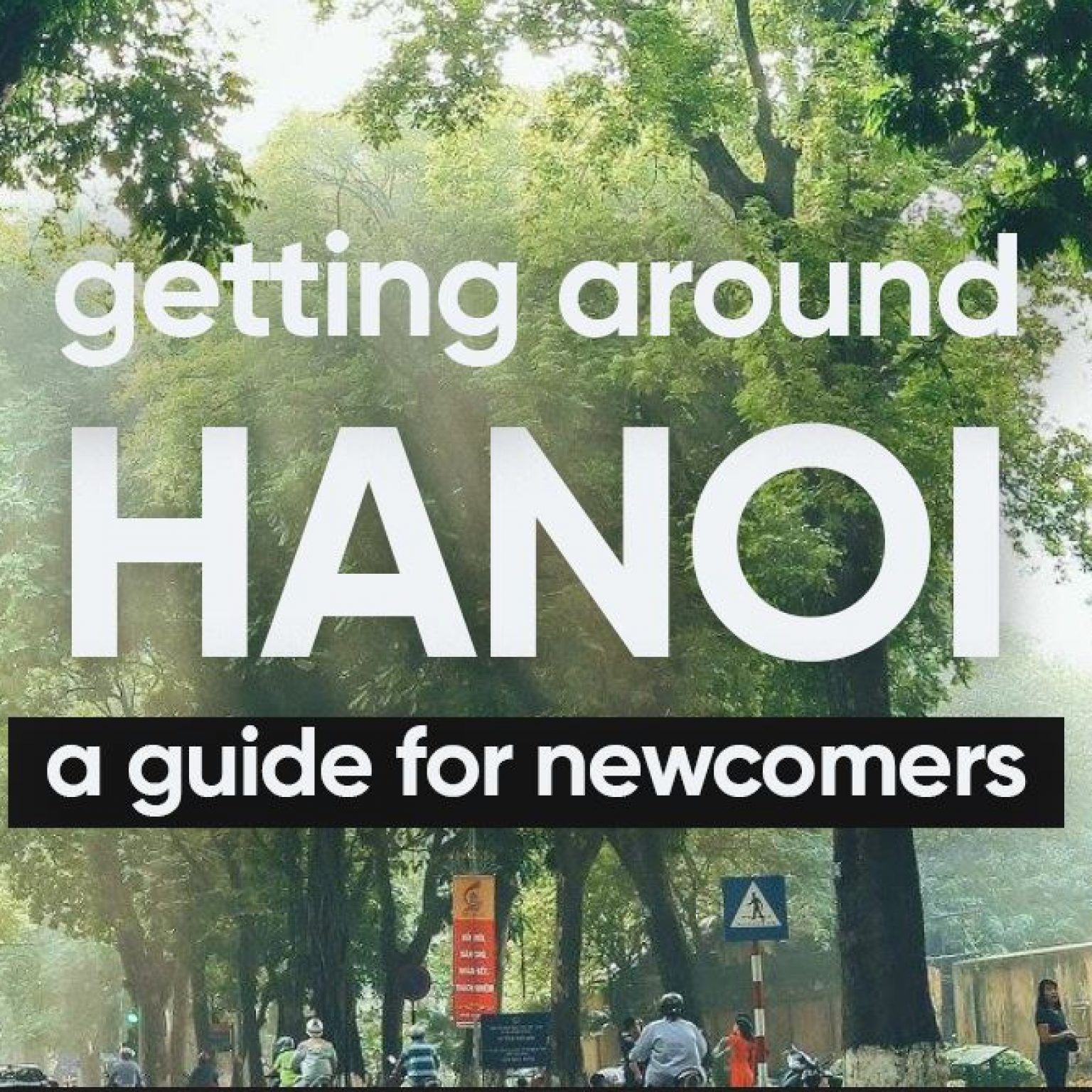 Explore Hanoi with Ease: Your Ultimate Guide to Navigating Vietnams Capital